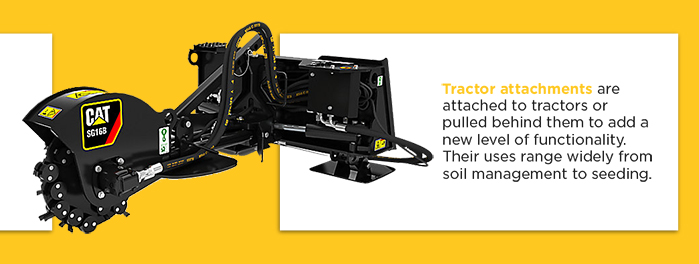 Tractor attachments are attached to tractors or pulled behind them to add a new level of functionality. Their uses range widely from soil management to seeding. 